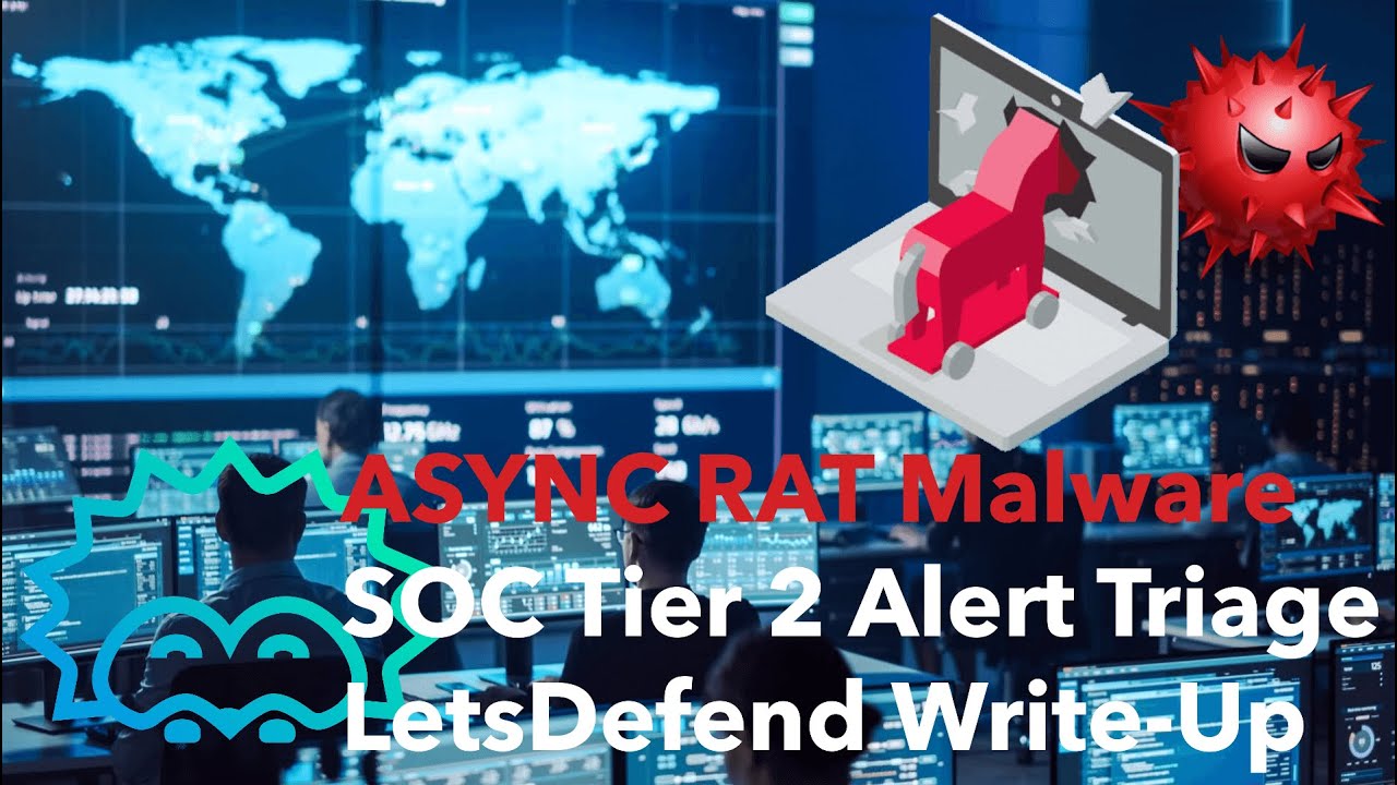 LetsDefend  - ASYNC RAT - SOC Tier 2 Alert Investigation SOC 270