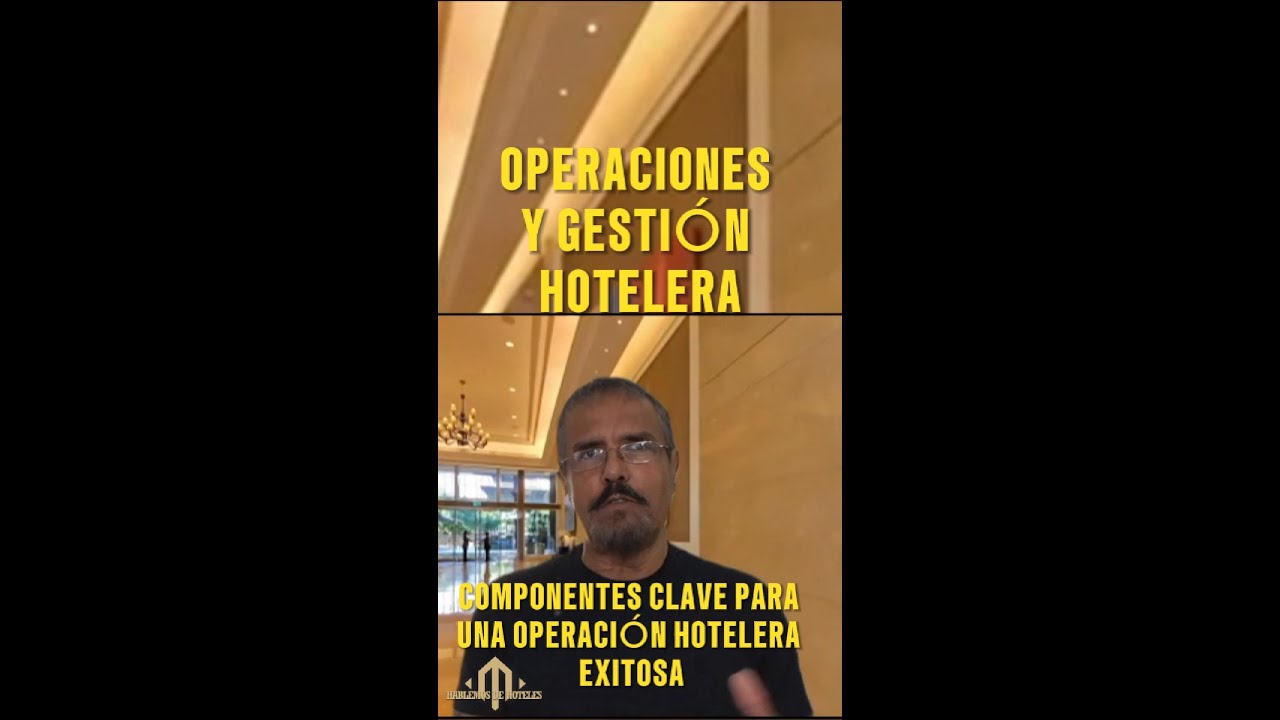 Claves para el Éxito en la Operación Hotelera: Cómo Lograr una Gestión Eficiente