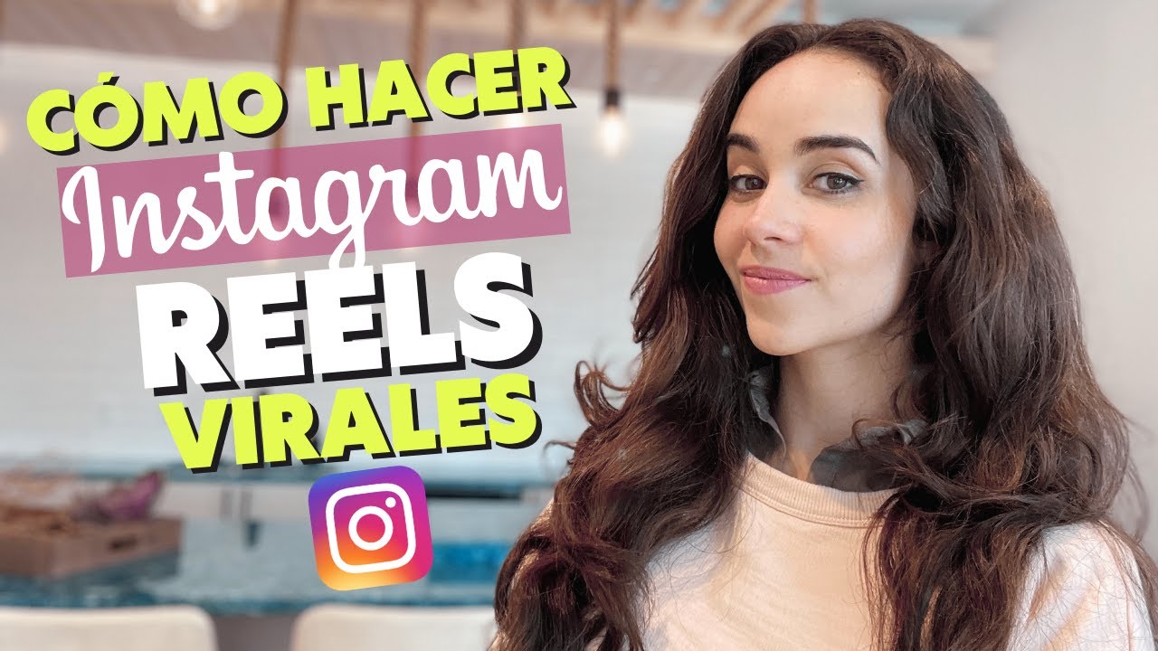 ¿Cómo hacer un REEL VIRAL? 5 formas para hacerte viral en Instagram