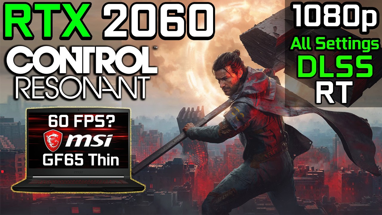 Control Resonant - RTX 2060 Laptop | 1080p - All Settings