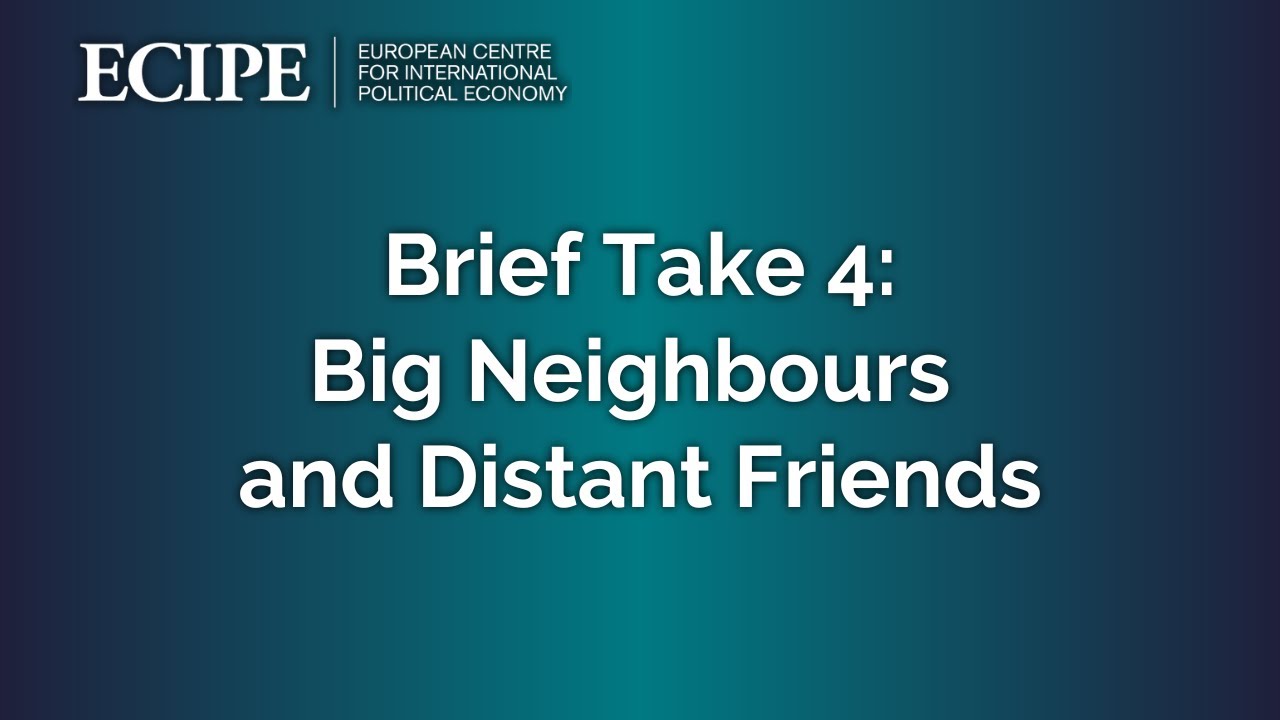 Brief Take 4: Big Neighbours and Distant Friends