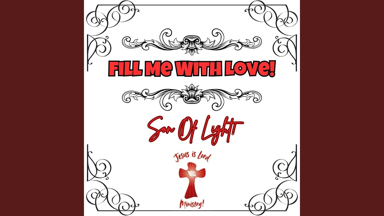 Fill Me With Love!