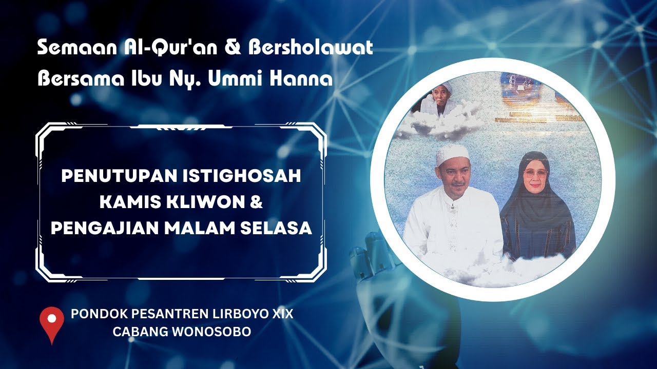 Semaan Al-Qur'an & Bersholawat Bersama Ibu Ny. Ummi Hanna, Pengasuh Pondok Pesantren Lirboyo Kediri
