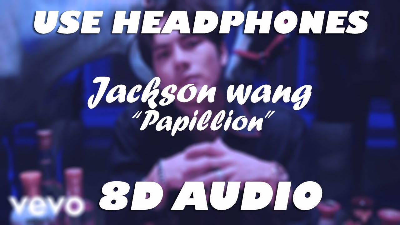 Jackson Wang - Papillon [8D AUDIO]