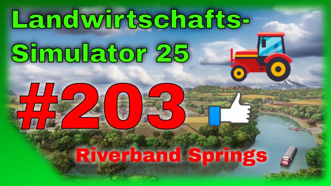FarmingSimulator 25 4K – Landwirtschafts-Simulator 2025 4K  - Riverbend Springs 203
