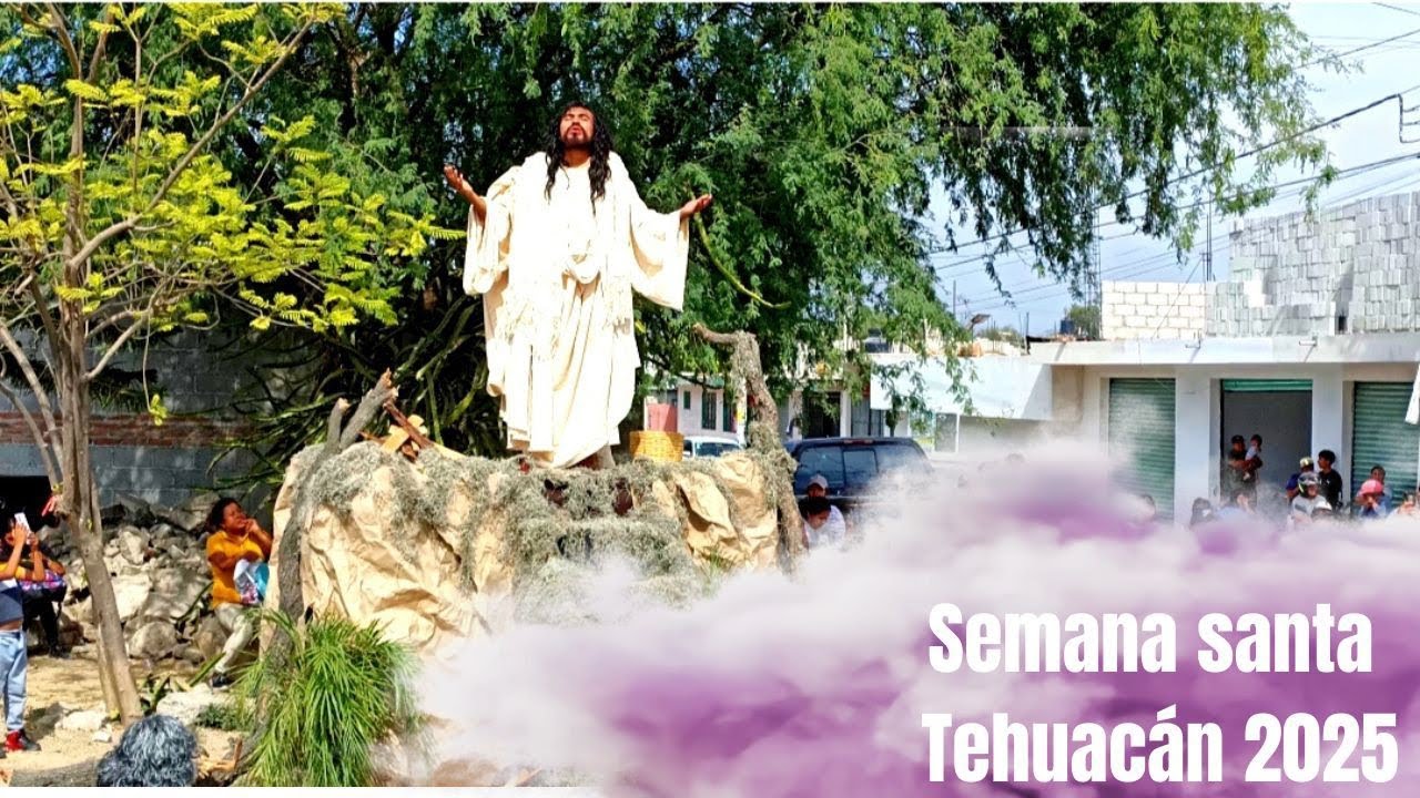 SEMANA SANTA TEHUACÁN 2025 ✝️ JUEVES SANTO