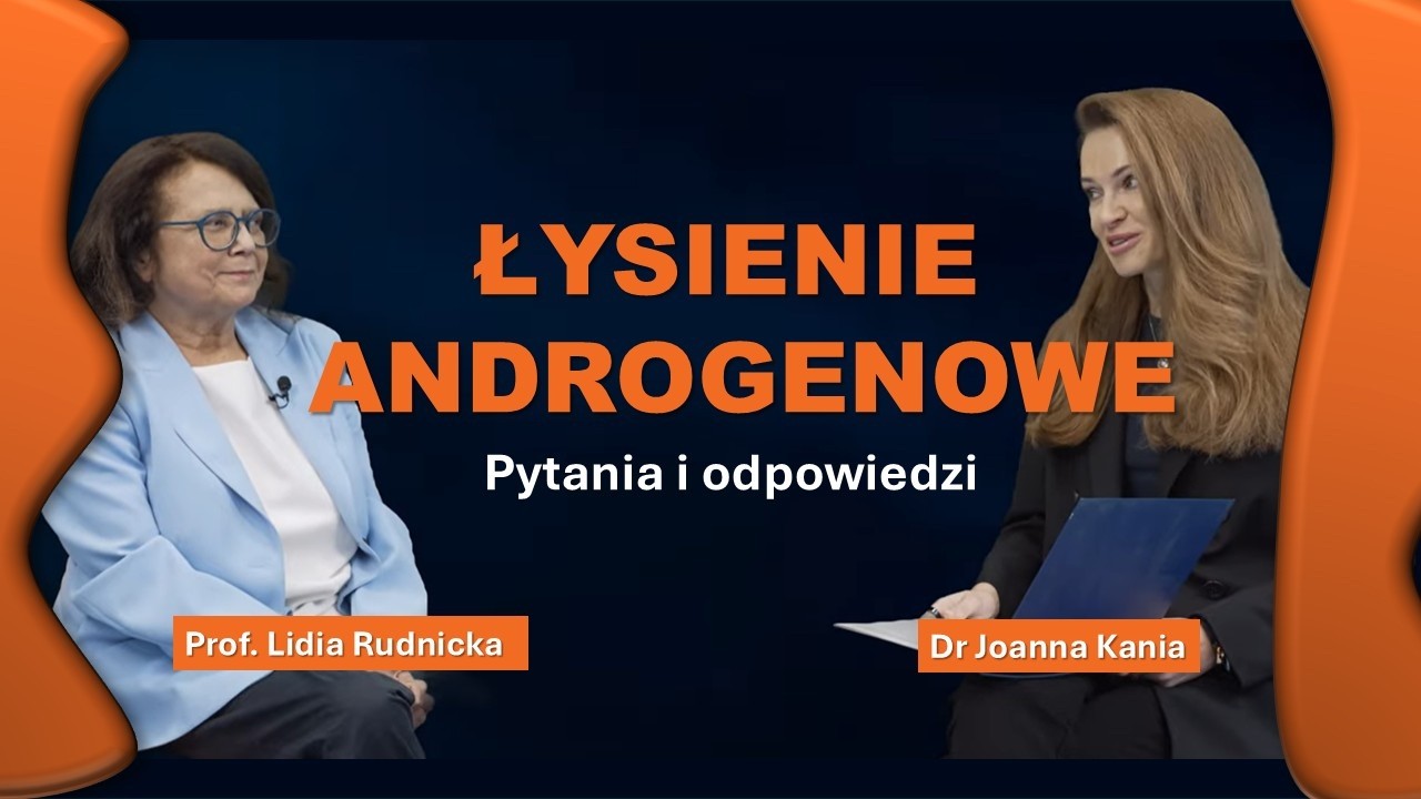 Łysienie androgenowe. Pytania do prof. Lidii Rudnickiej