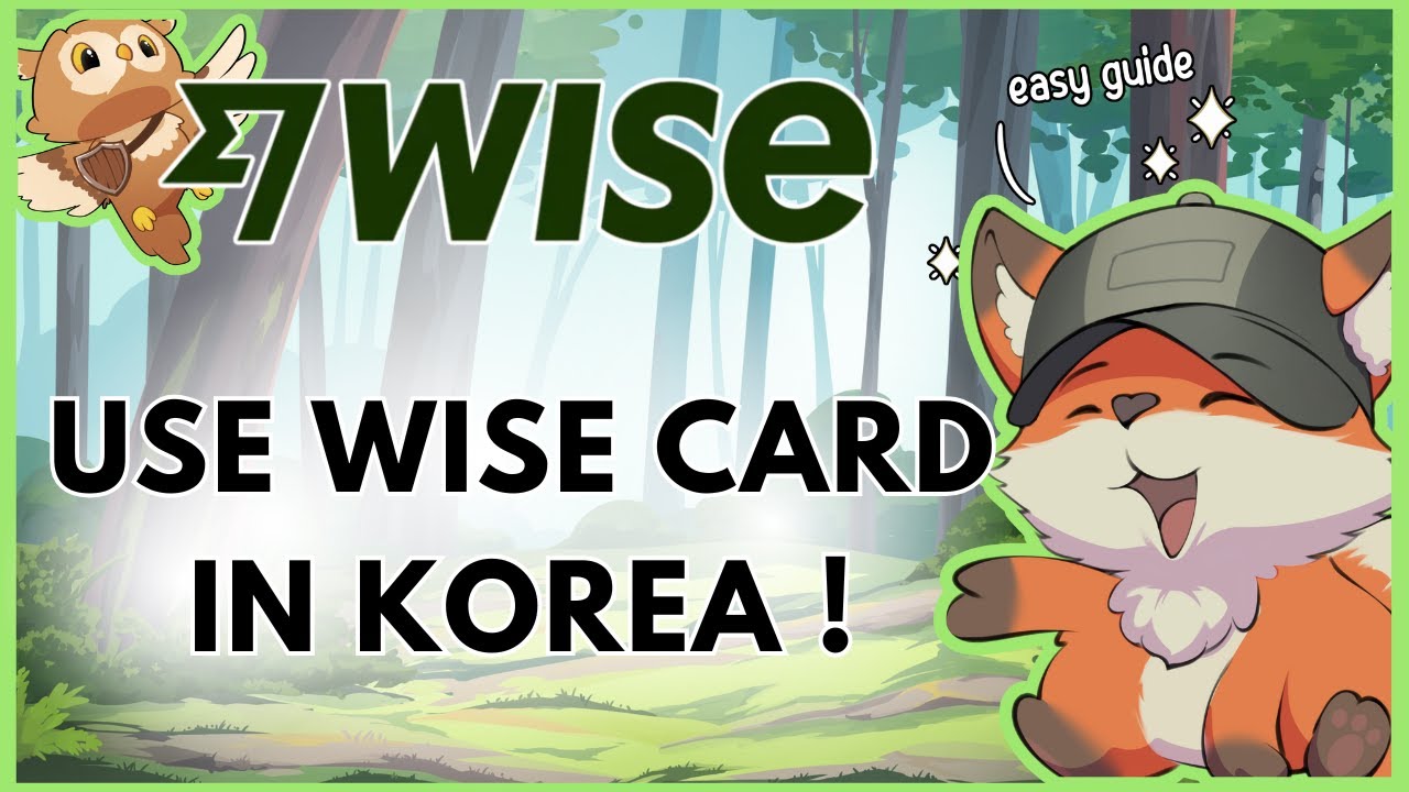 How to Use Wise Card in Korea | Fees, ATMs & Payment Tips &mdash; Full Guide