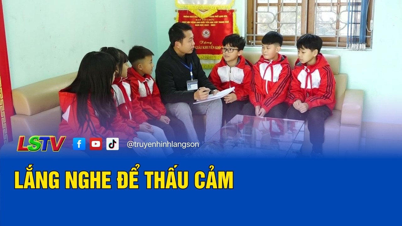 Lắng nghe để thấu cảm | Giáo dục và đào tạo 6/3/2026 | LSTV