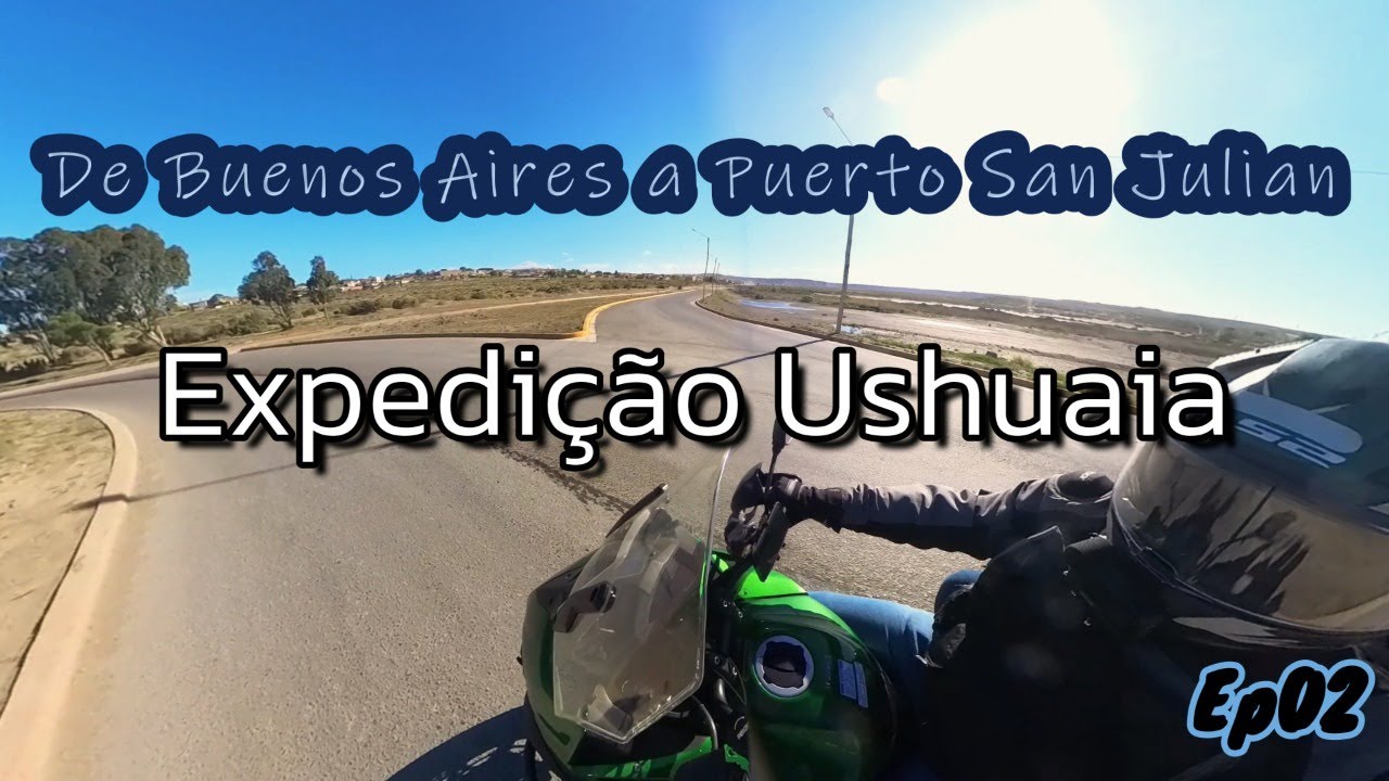 Expedição Ushuaia de Buenos Aires ate Puerto San Julian EP 02