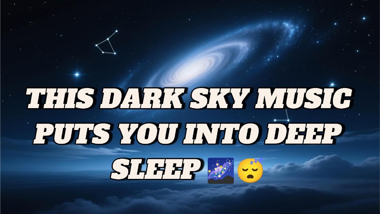 Dark Sky Music: Ethereal Sounds for Deep Sleep