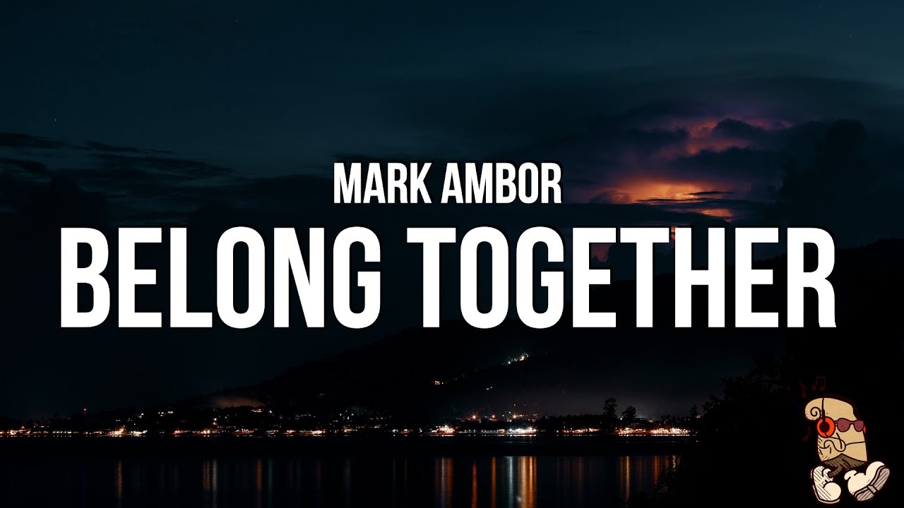 Mark Ambor - Belong Together (Lyrics)