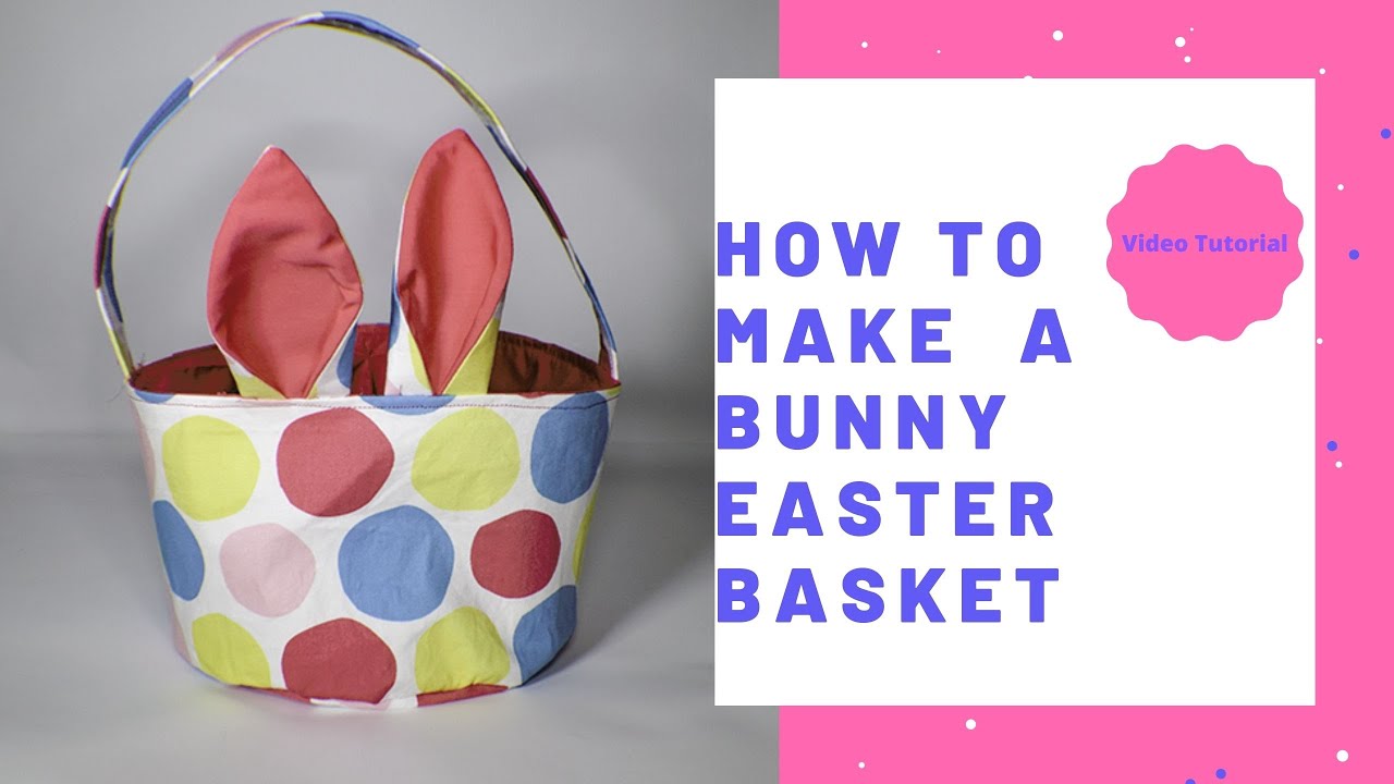 How to Make a Bunny Easter Basket