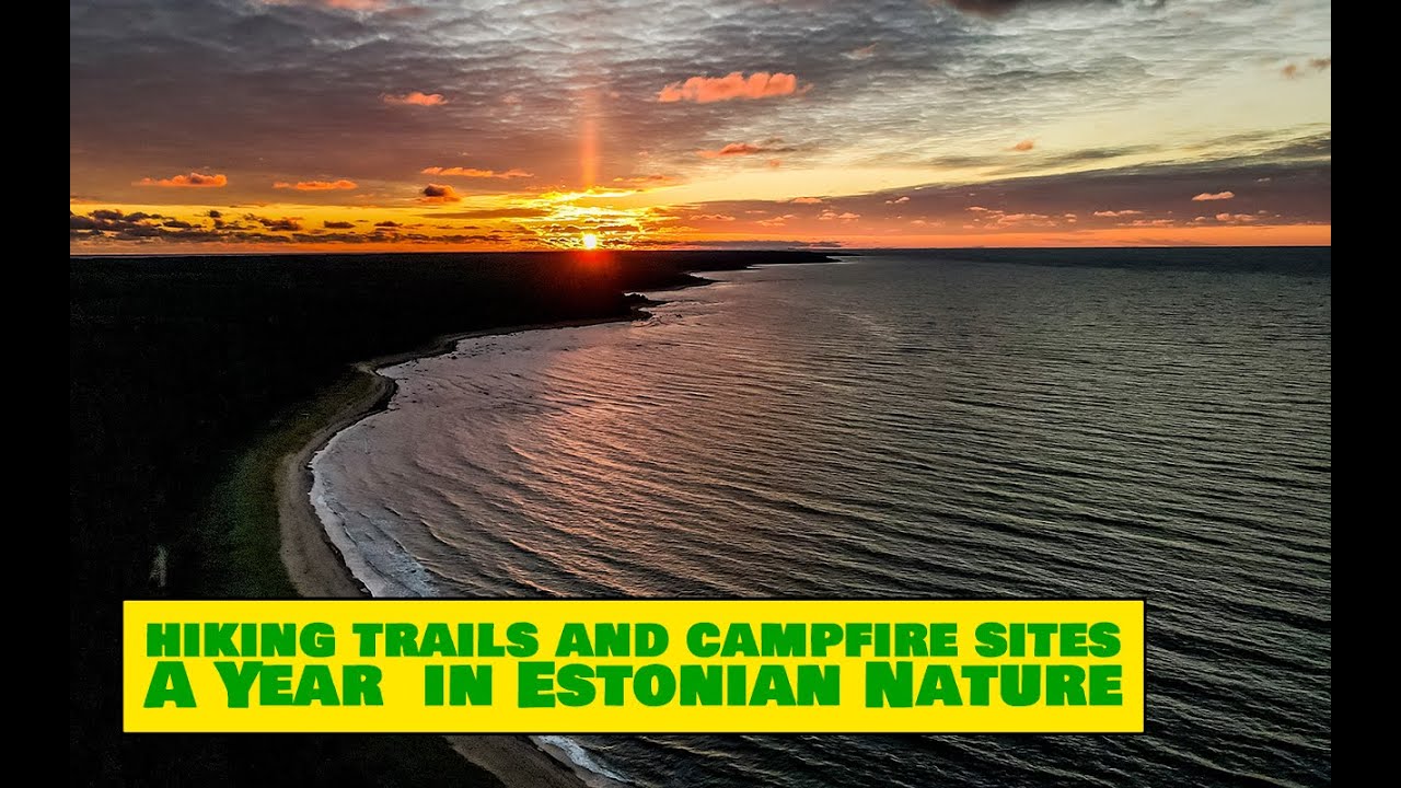 Hiking Trails and Campfire Sites - A Year in Estonian Nature vol 6