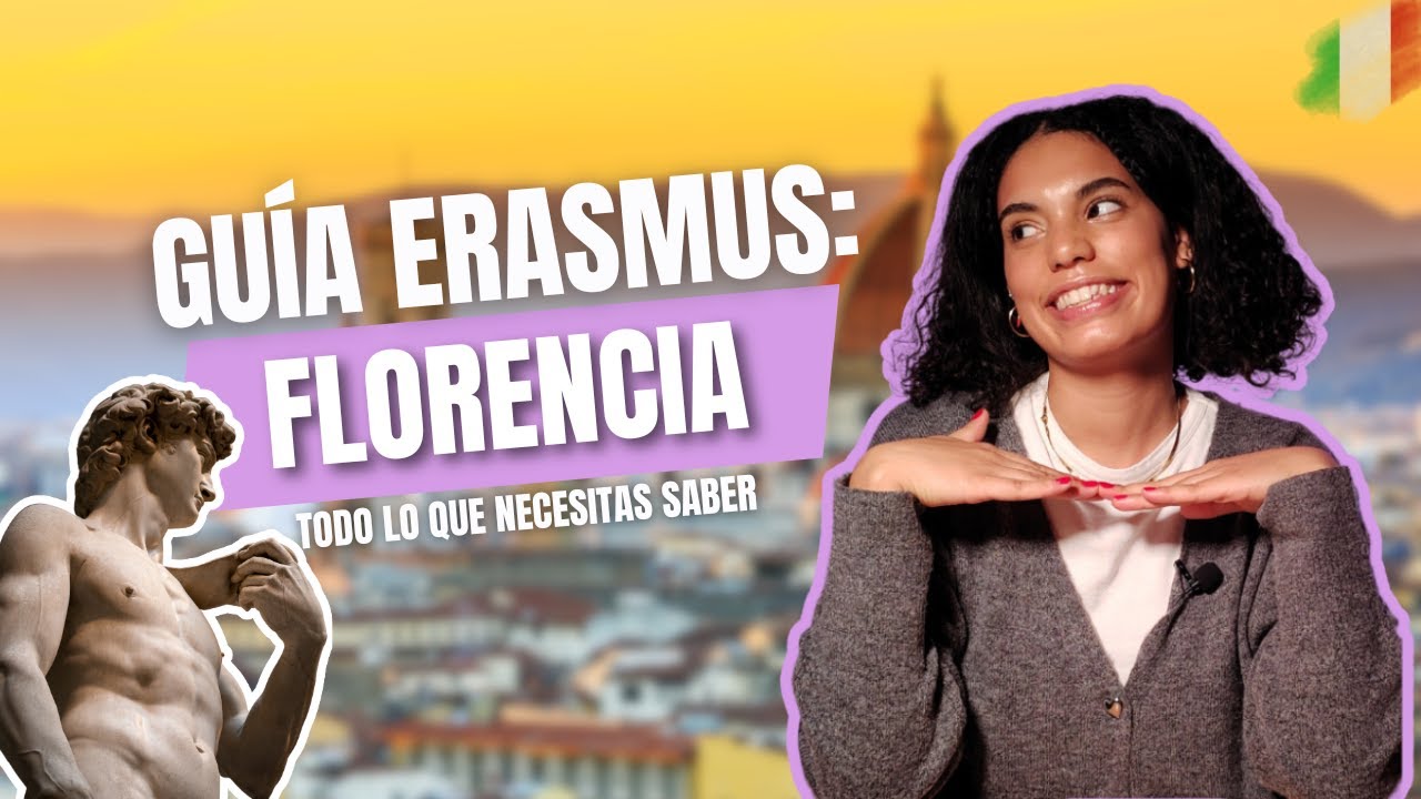 ERASMUS en FLORENCIA: Guía para estudiantes 🇮🇹