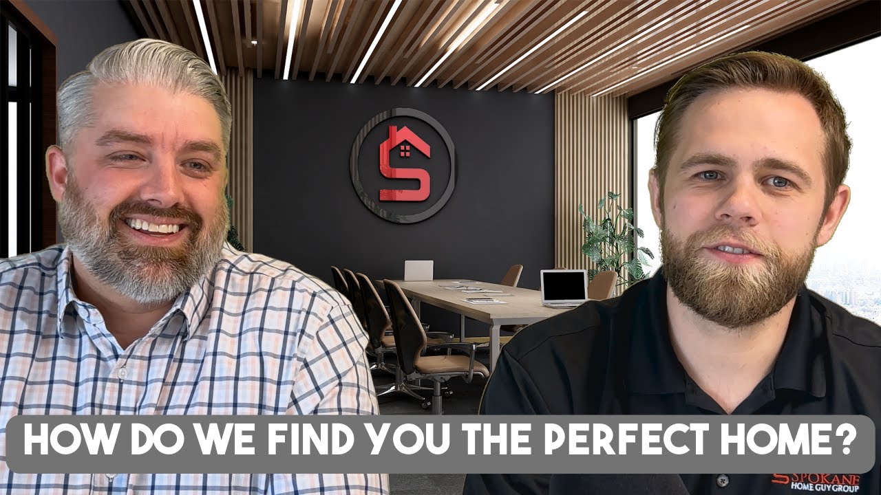How do We find You the PERFECT Home?