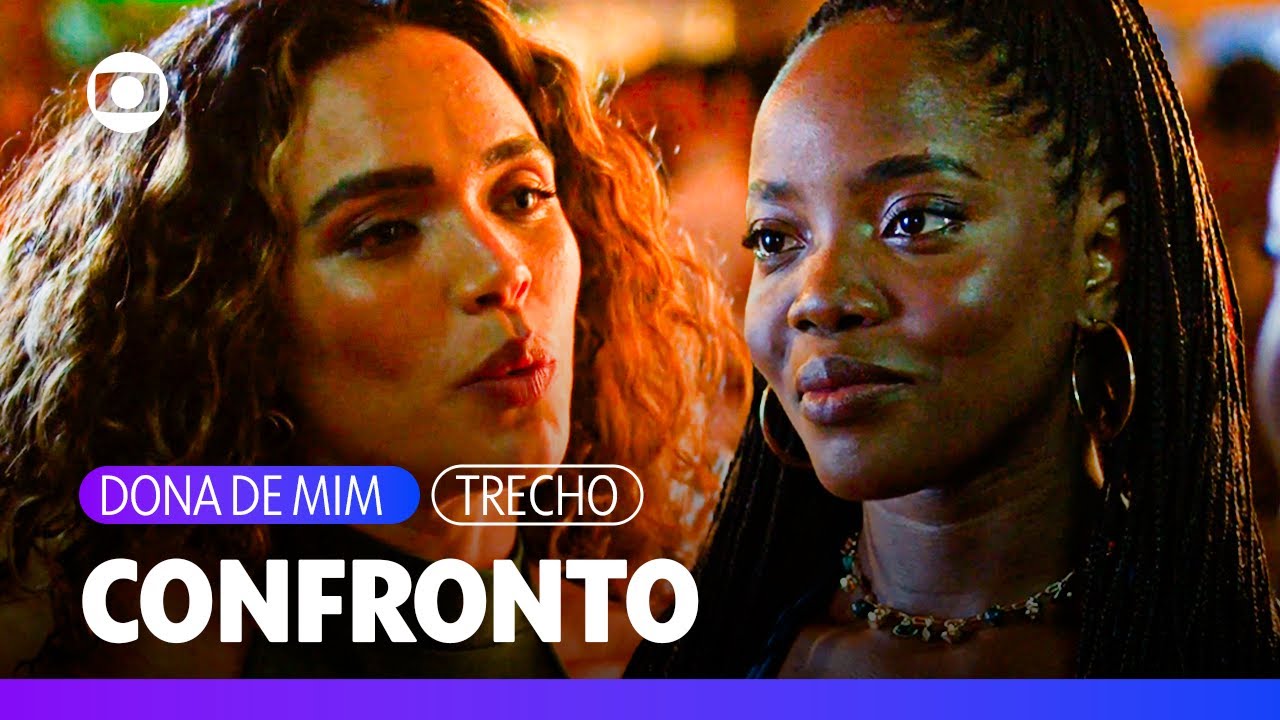Bárbara provoca Leona e recebe uma invertida da moça! | Dona de Mim | TV Globo