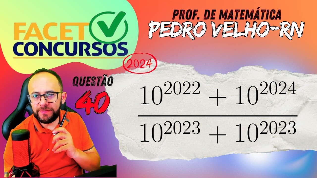 FACET 2024 - Simplifica&ccedil;&atilde;o de pot&ecirc;ncias (PROF DE MATEM&Aacute;TICA Pedro Velho-RN)