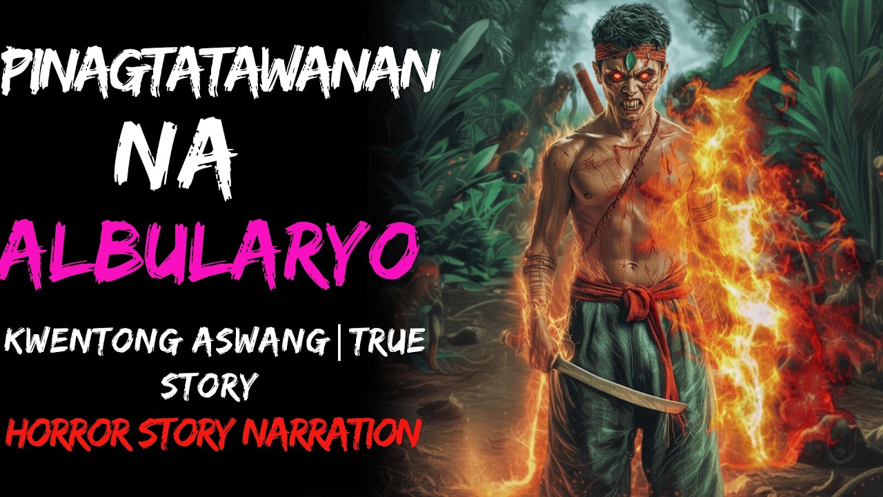 PINAGTATAWANAN NA ALBULARYO Aswang True Story