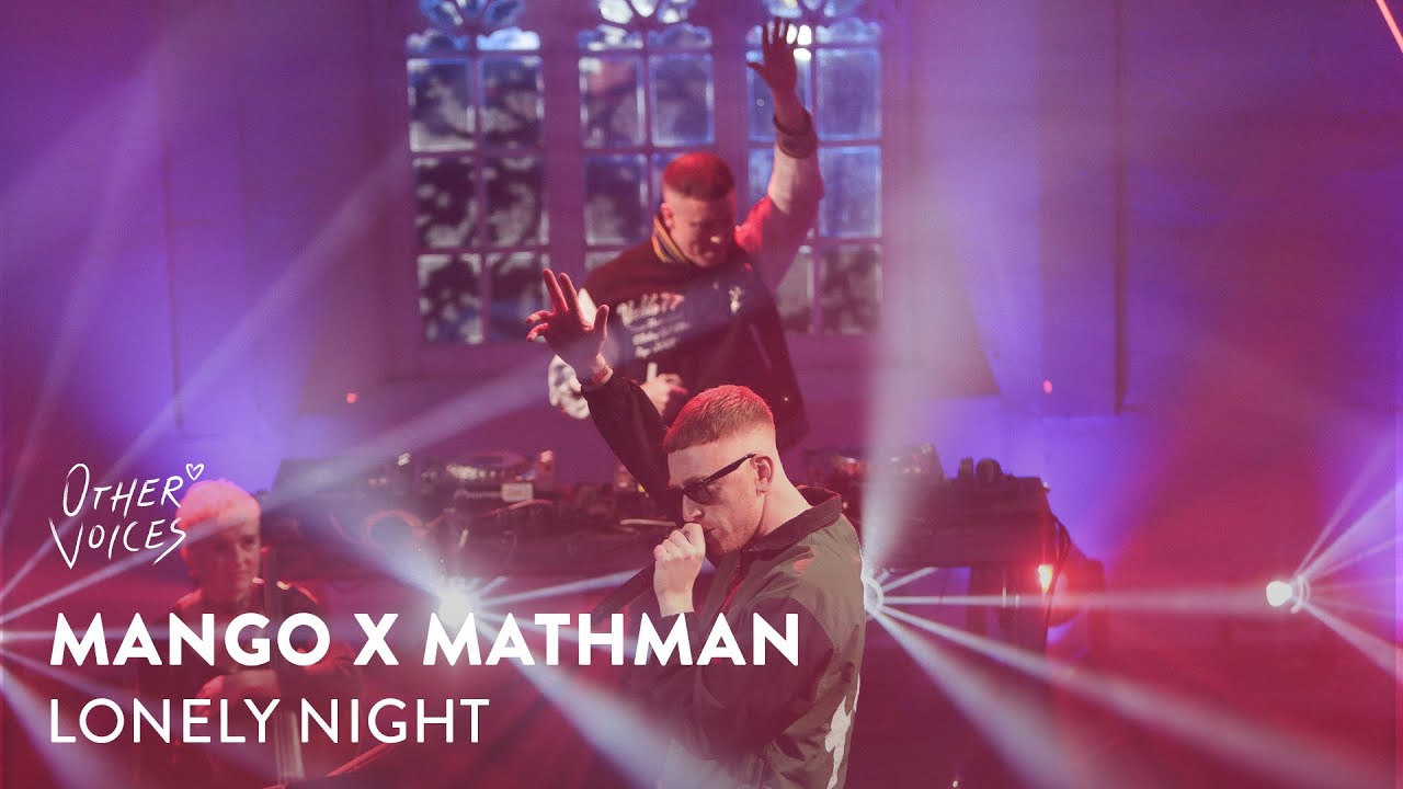 Mango x MathMan feat Loah - Lonely Night | Live at Other Voices Festival (2021)