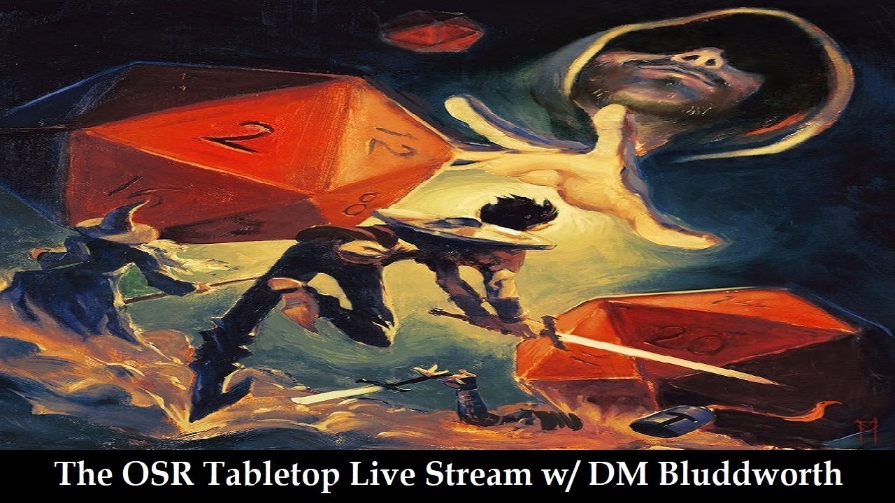 The OSR Tabletop w/ DM Bluddworth