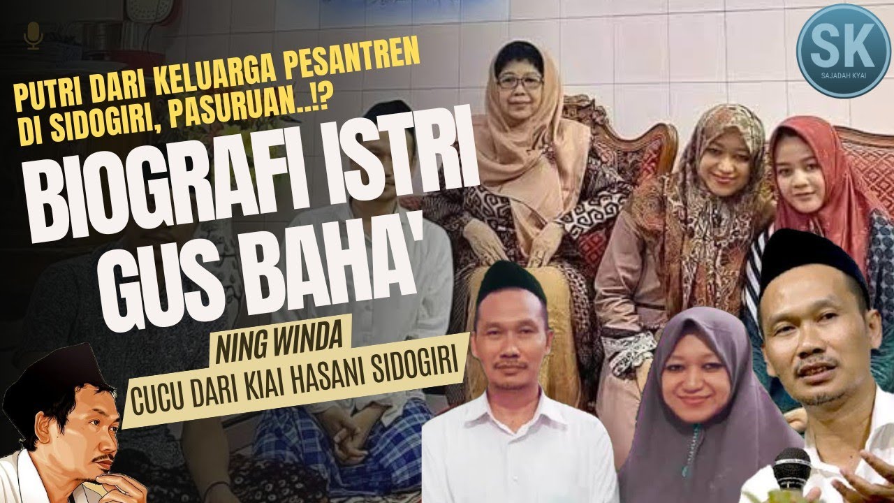 BIOGRAFI ISTRI GUS BAHA'‼️NING WINDA Putri dari Keluarga PESANTREN SIDOGIRI⁉️