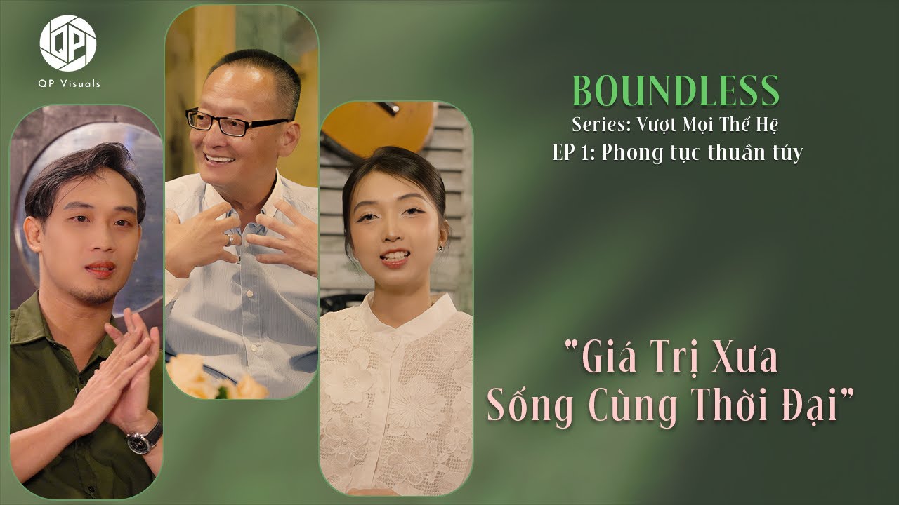 BOUNDLESS - EP1 - PHONG TỤC THUẦN TÚY