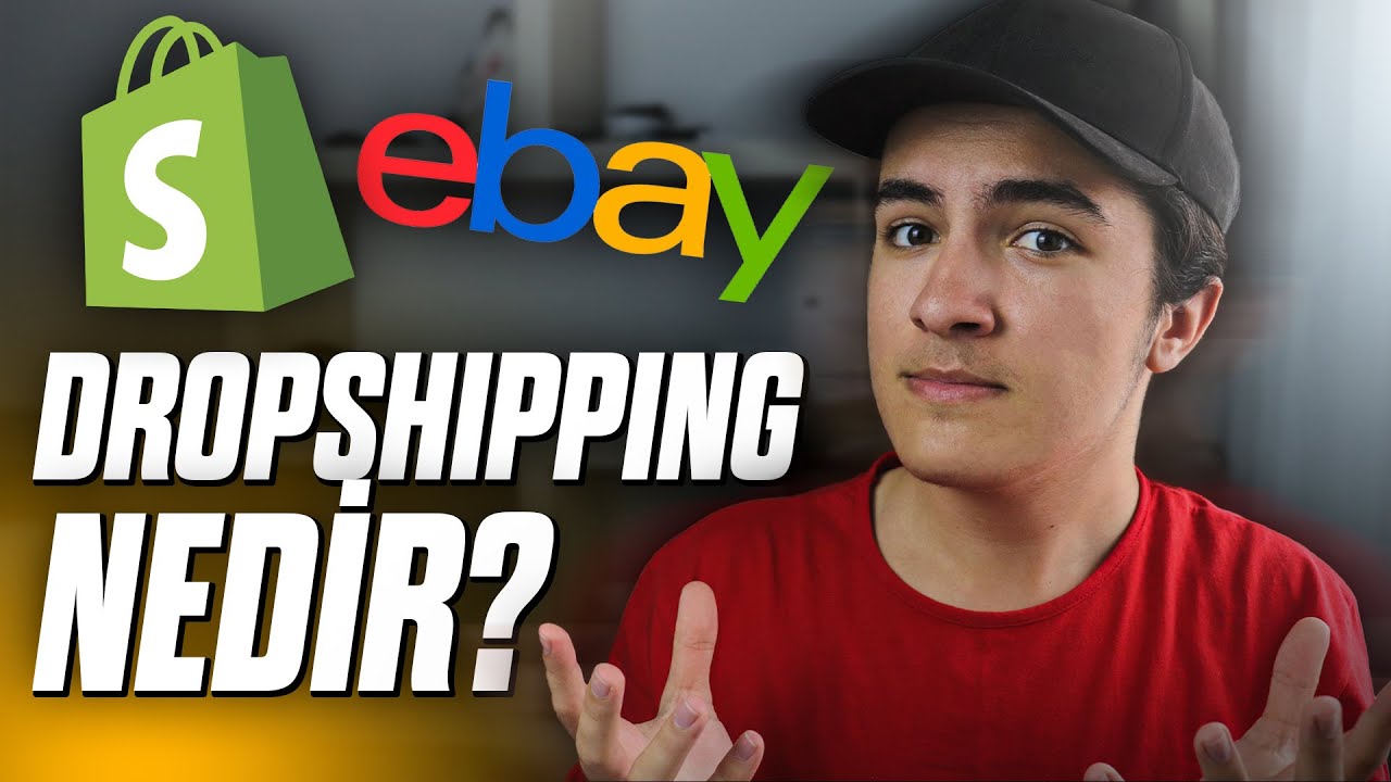 Dropshipping Nedir ve Nasıl Yapılır? (Shopify, eBay) - İnternetten Para Kazanma