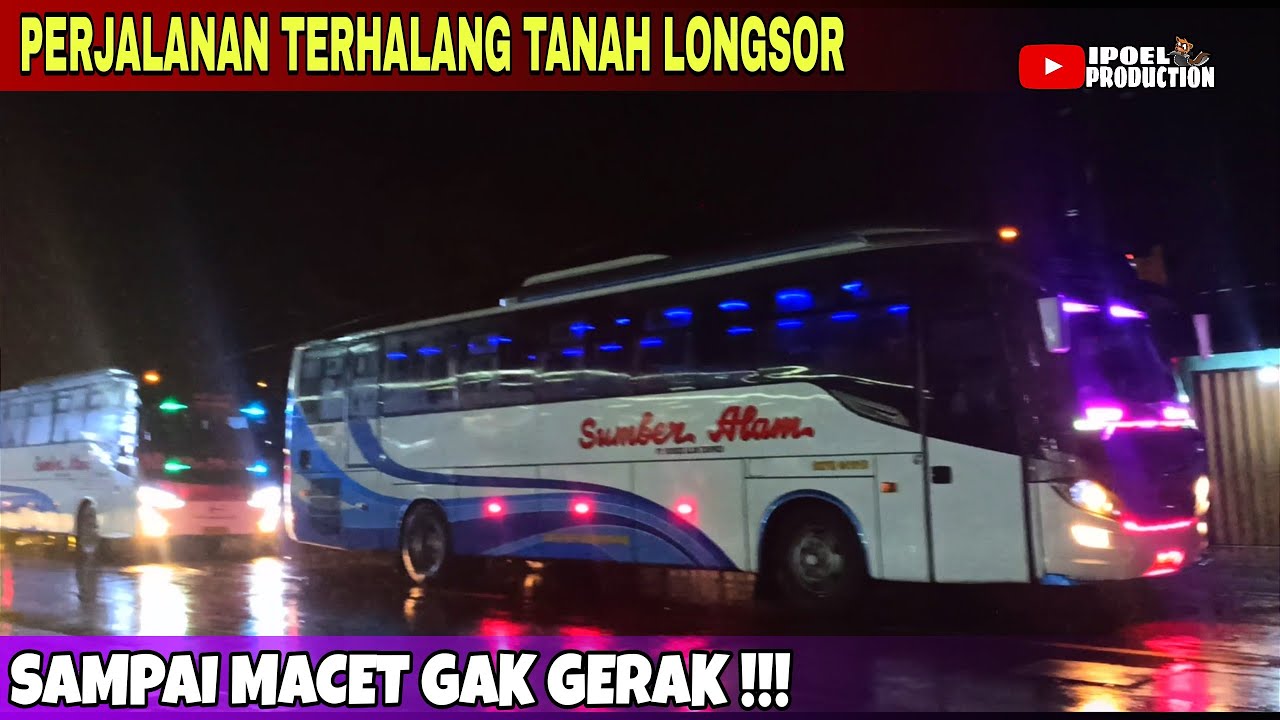 TANAH LONGSOR MENGHALANGI PERJALANAN KALI INI ‼️||  Trip Kembali Ke Jakarta Bersama Sumber Alam 69oc