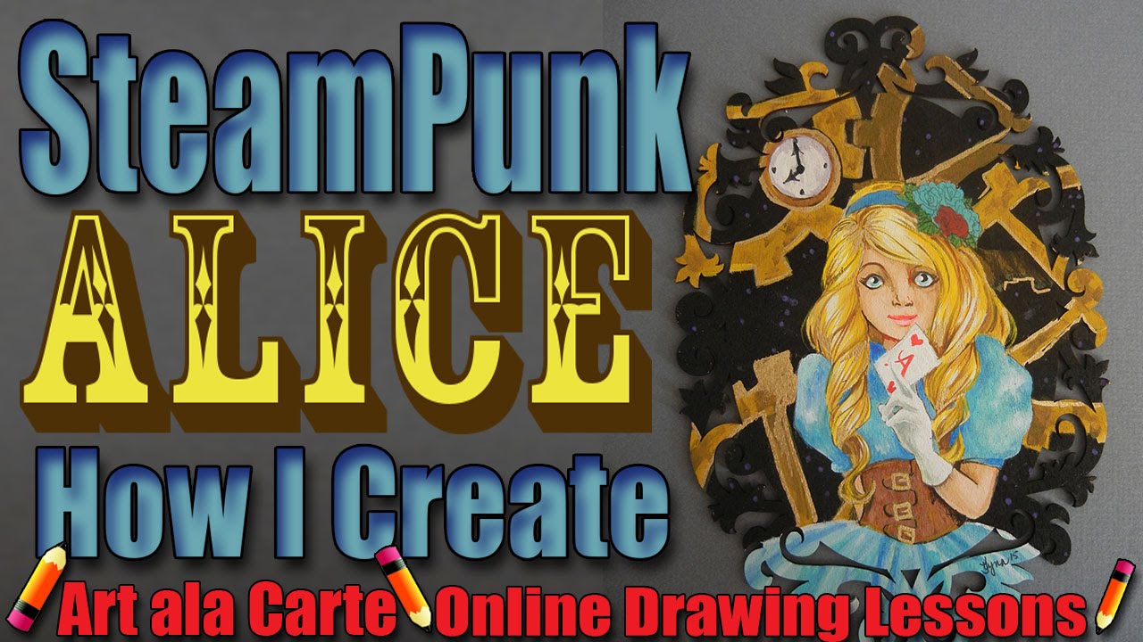 SteamPunk Alice  How I create