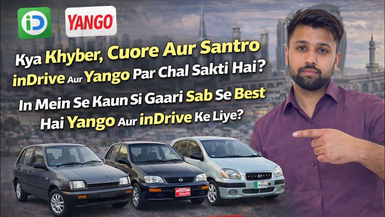 Kya Khyber, Cuore Aur Santro inDrive Aur Yango Par Chal Saktay Hain? | Best Gaari Ka Faisla