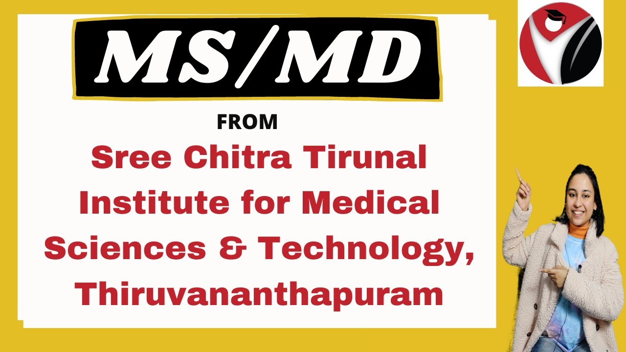 Sree Chitra Tirunal Institute for Medical Sciences & Technology | Thiruvananthapuram | Admissions |