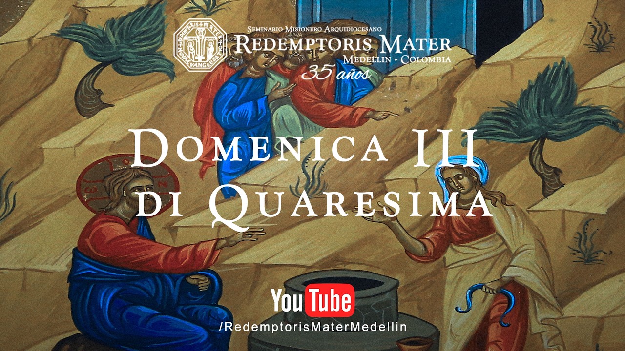 Domenica III di Quaresima