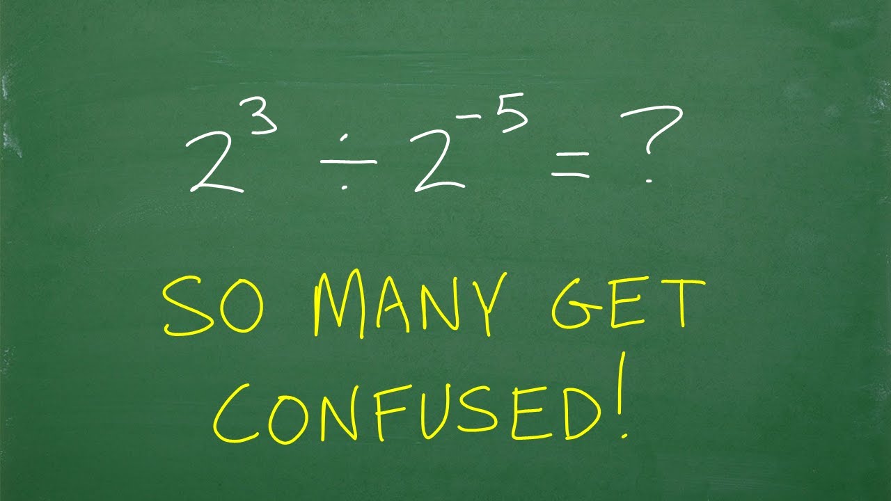 2 cubed divided by 2 to the negative 5 power = ? many don’t get the rules of powers and exponents!