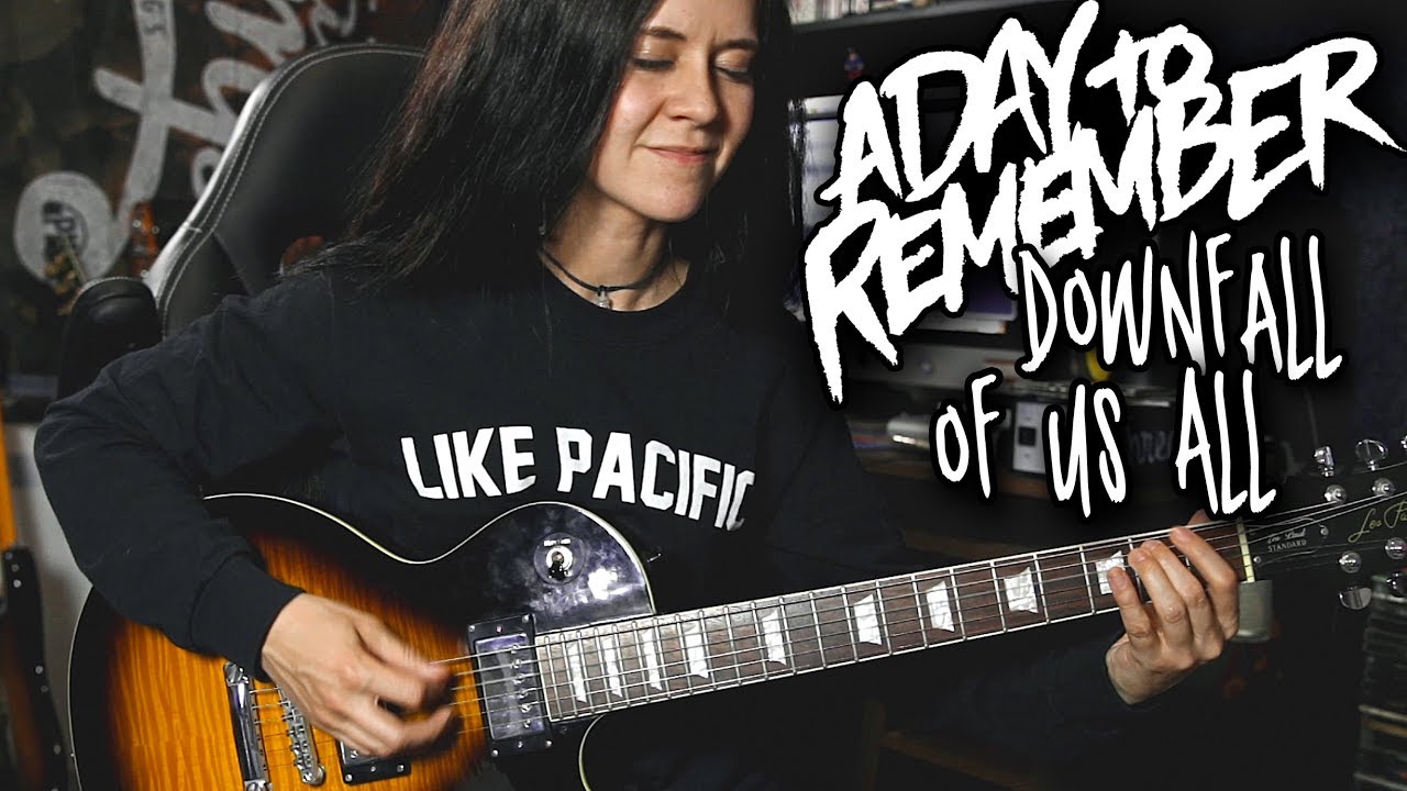 Downfall Of Us All - A Day To Remember (Guitar Cover)