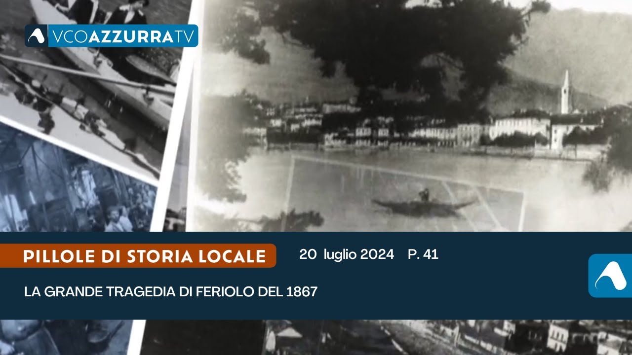 La grande tragedia di Feriolo del 1867 - Pillole di storia locale, p.41