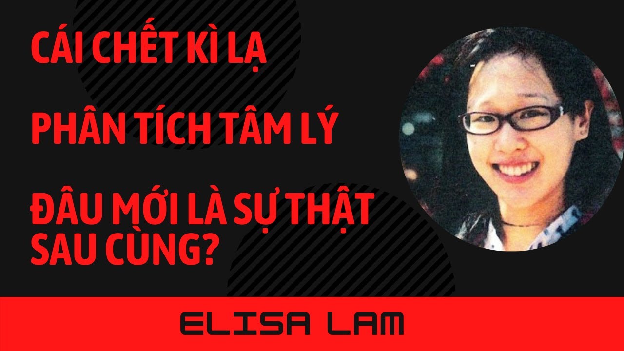 [ Elisa Lam-full ] Kì án Elisa Lam - Cái chết kì lạ bậc nhất của thế kỷ 21