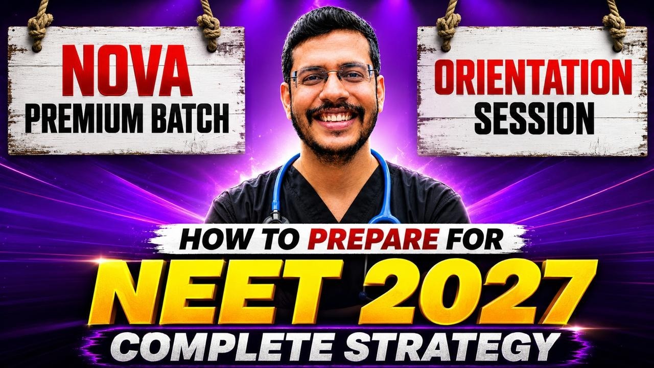 Nova Premium Batch Orientation Lecture | How To Prepare For NEET 2027 | Dr. Anand Mani