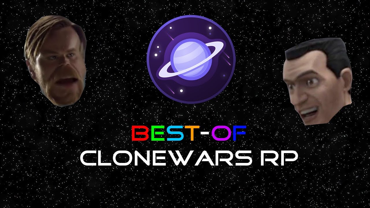 Best Of || Cosmos CloneWars RP