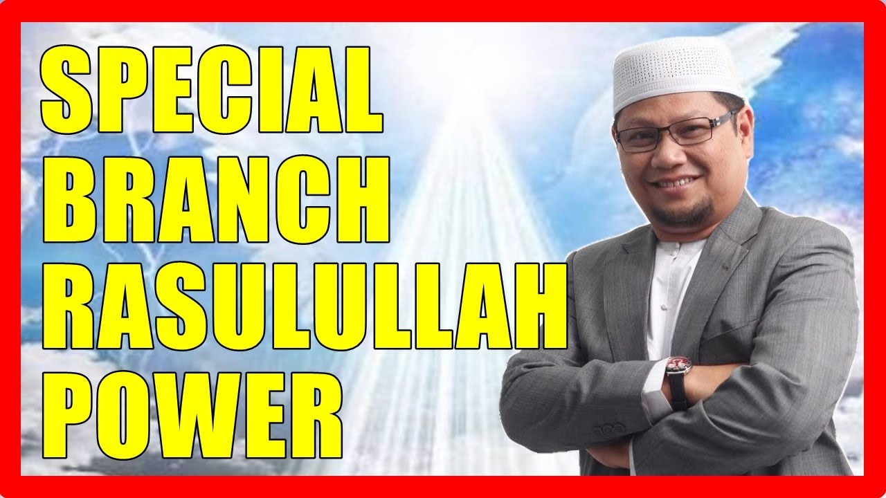 Special Branch (SB) Rasulullah Power..Tak Boleh Lawan Special Branch Kita - Ustaz Badlishah