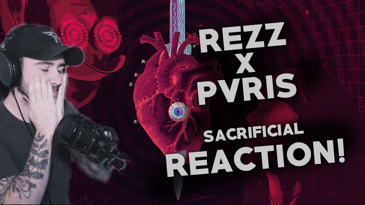 REZZ X PVRIS | Sacrificial | Reaction