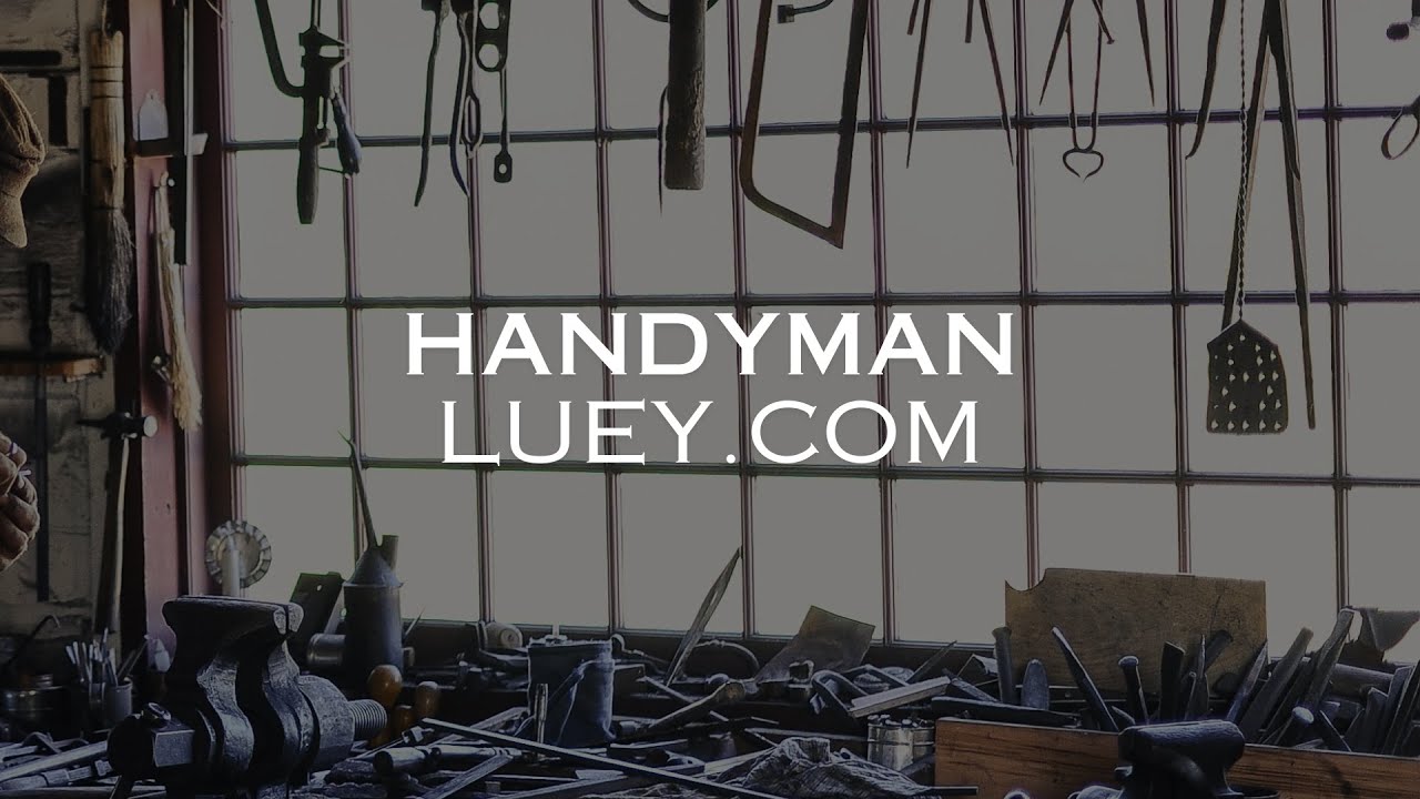 What makes a Good Handyman or Handyperson by HandymanLuey.com