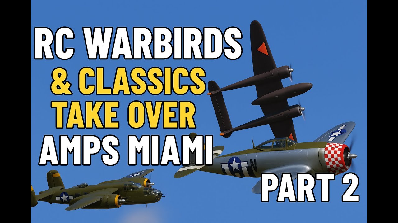 Wings of Glory: RC Warbirds, Classics & Bombers Over AMPS Miami!