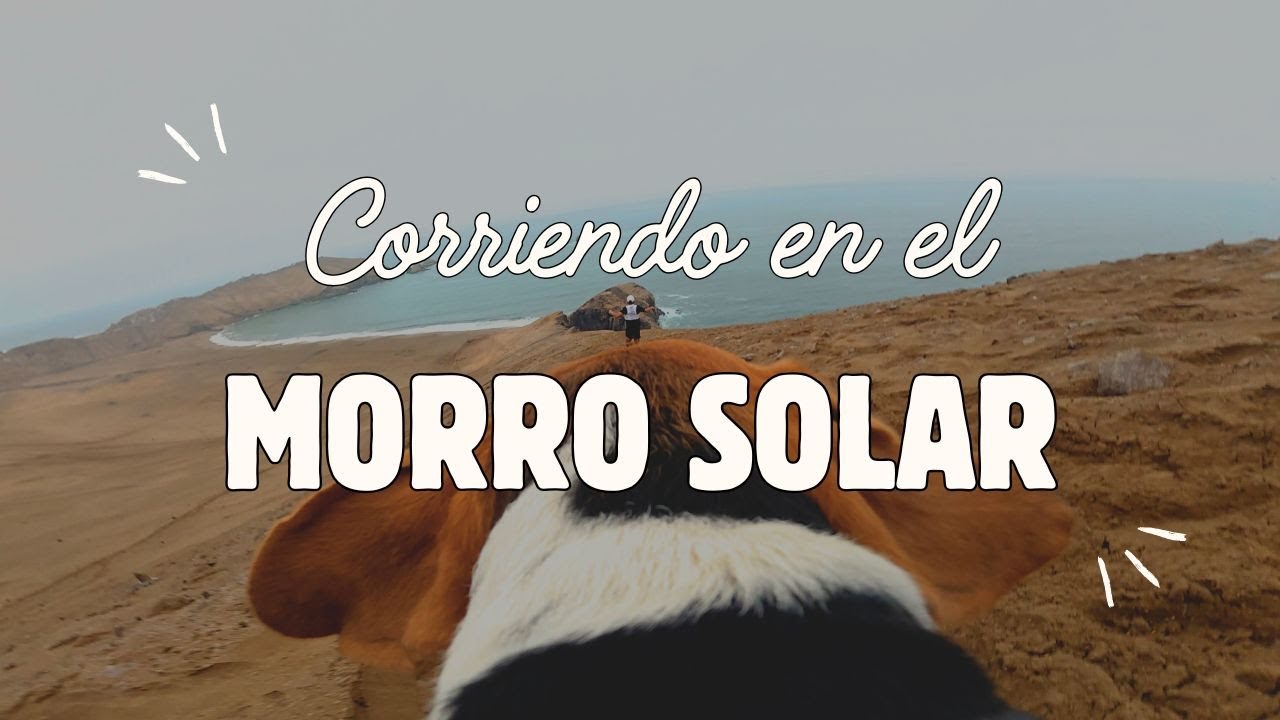 Corriendo en el Morro Solar 🏃⛰️ // Que Fluya