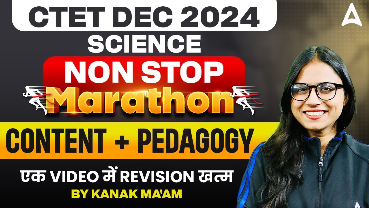 CTET DEC 2024 | CTET Science Marathon Class | CTET Science Paper - 2 by Kanak Ma'am