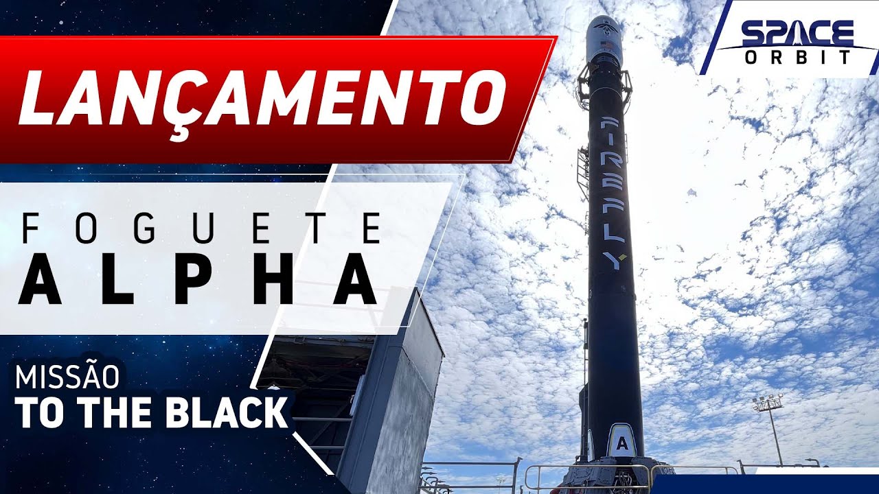 LAN&Ccedil;AMENTO DO FOGUETE ALPHA DA FIREFLY AEROSPACE - To The Black [SCRUB]