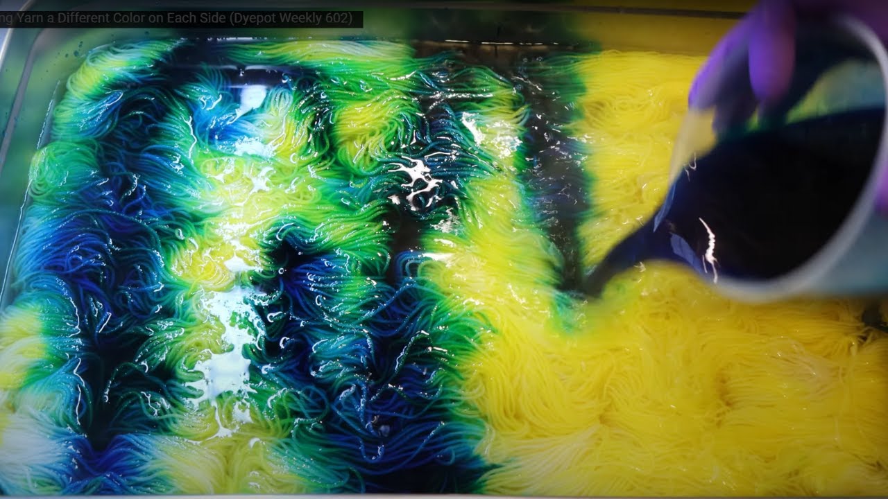 Dyeing Yarn a Different Color on Each Side (Dyepot Weekly 602)