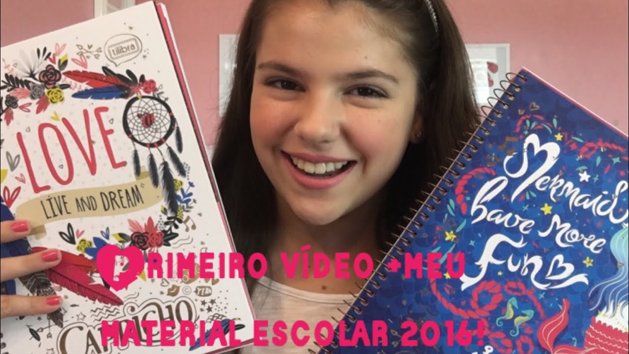 Primeiro vídeo + Meu material escolar 2016