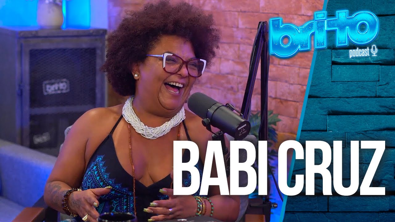 BABI CRUZ | Brito Podcast #130