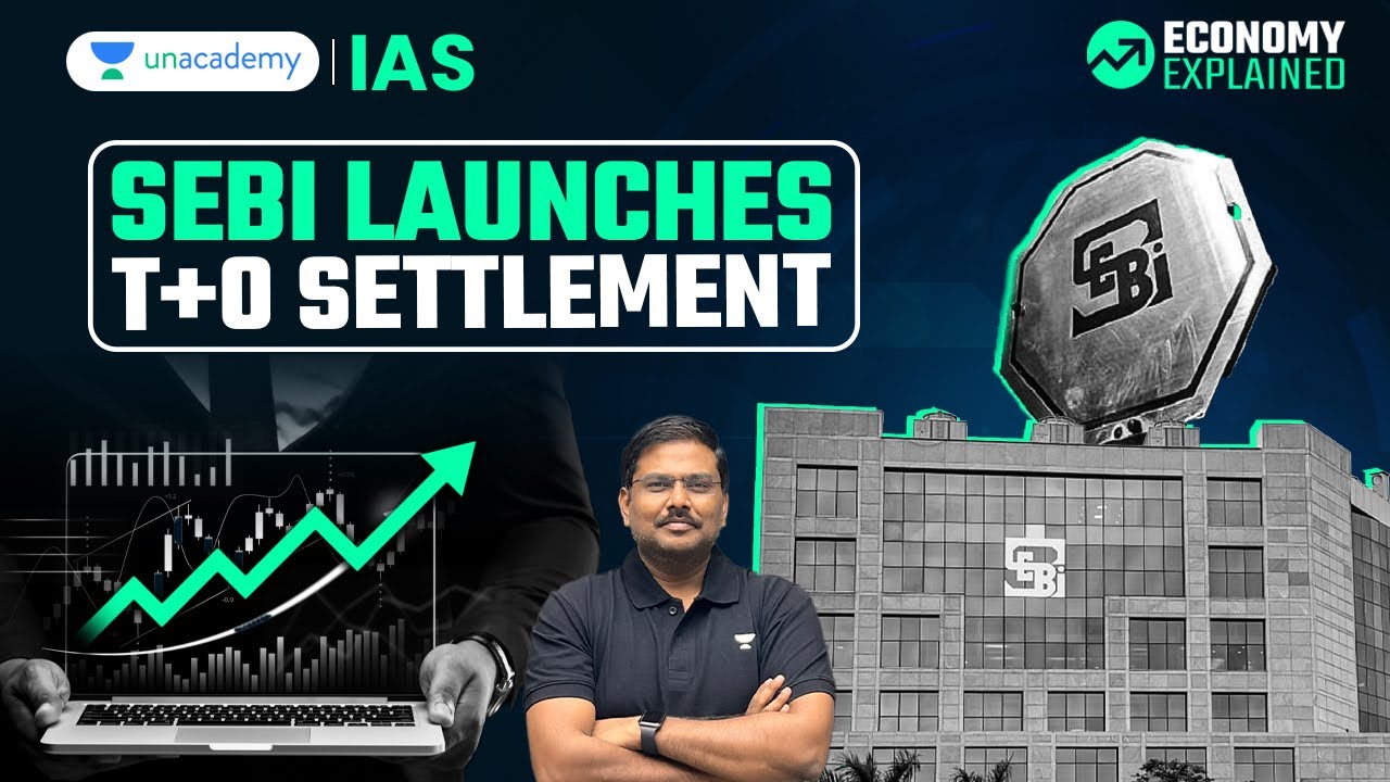 SEBI Launches T+0 Settlement | Same Day Settlement | UPSC Economy Current Affairs